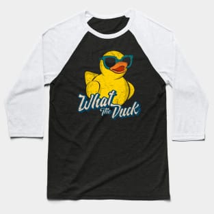 What The Duck Baseball T-Shirt